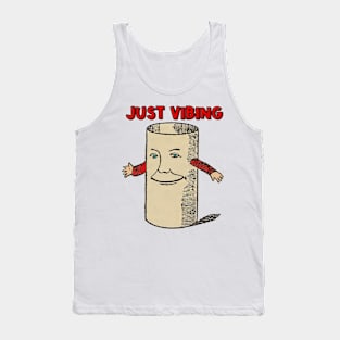 Just vibing stupid layed back toilet roll man Tank Top